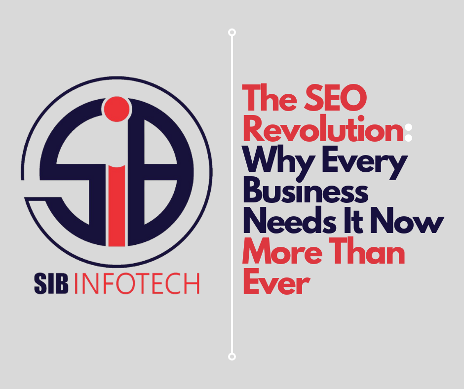 The SEO Revolution Why Every Business Needs It Now More Than Ever