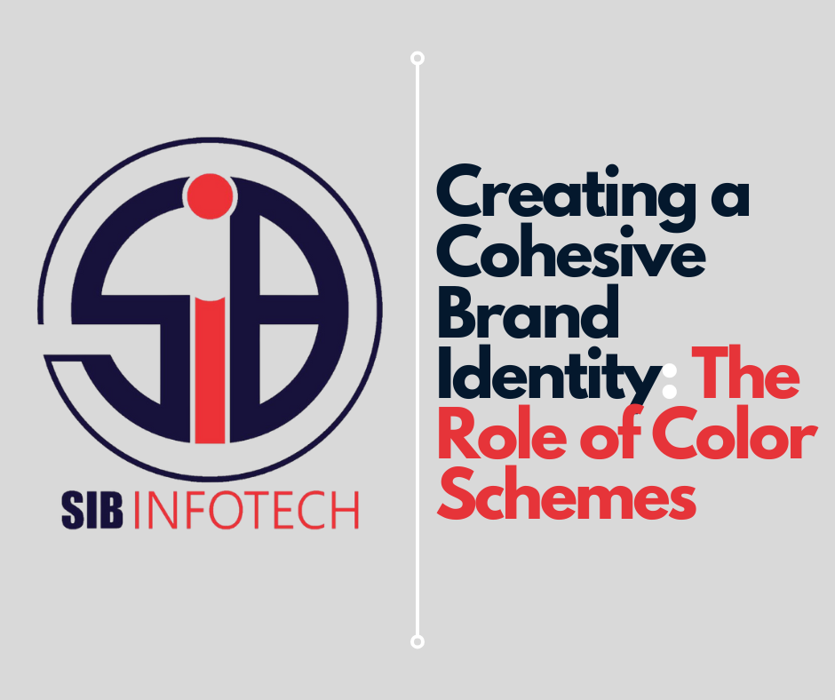 Creating a Cohesive Brand Identity: The Role of Color Schemes