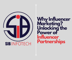 Why Influencer Marketing? Unlocking the Power of Influencer Partnerships