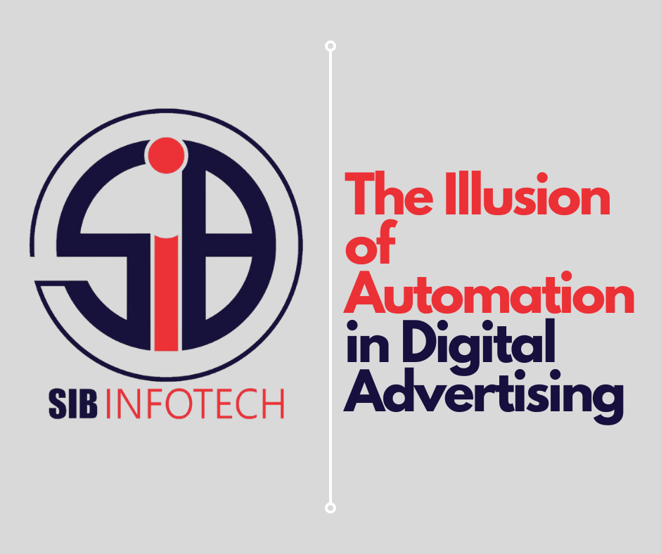 The Illusion of Automation in Digital Advertising